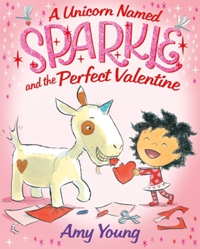 Hardcover A Unicorn Named Sparkle and the Perfect Valentine Book