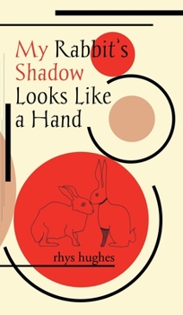 Hardcover My Rabbit's Shadow Looks Like a Hand Book