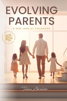Paperback Evolving Parents: A new look at childhood Book