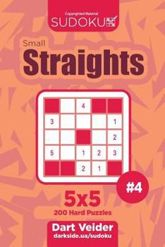 Paperback Sudoku Small Straights - 200 Hard Puzzles 5x5 (Volume 4) Book