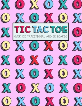 Paperback Tic Tac Toe- Over 120 Traditional and 3D Boards: Jumbo format game book for Kids and Adults! Book