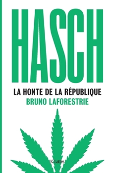 Paperback Hasch, la honte de la République [French] Book