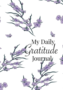 Paperback My Daily Gratitude Journal: A 52-Week Guide to Becoming Grateful Book