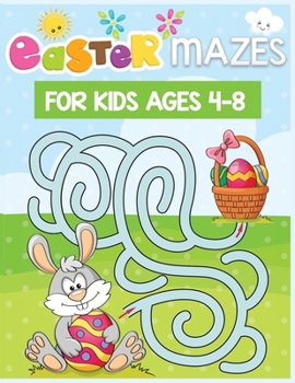 Paperback Easter Mazes for kids ages 4-8: Perfect Children's Easter Gift or Present for Toddlers & Kids Book