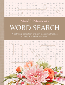 Paperback Mindfulmoments Word Search: A Calming Collection of Brain-Boosting Puzzles to Help You Relax & Unwind Book