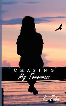 Paperback Chasing My Tomorrow Book
