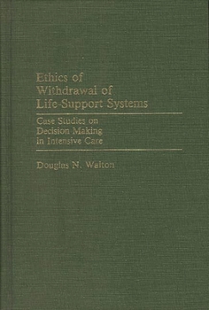 Hardcover Ethics of Withdrawal of Life-Support Systems: Case Studies on Decision Making in Intensive Care Book