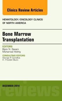 Hardcover Bone Marrow Transplantation, an Issue of Hematology/Oncology Clinics of North America: Volume 28-6 Book