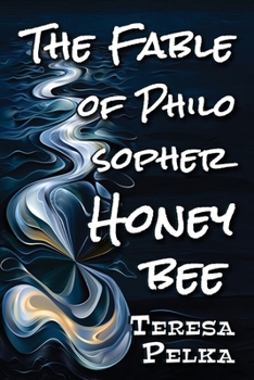 Paperback The Fable of Philosopher Honeybee Book
