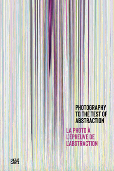 Hardcover Photography to the Test of Abstraction Book