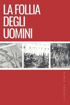 Paperback La follia degli uomini: Romanzo storico [Italian] Book