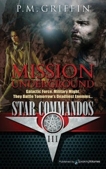 Mission Underground (Star Commandos, No. 3) - Book #3 of the Star Commandos