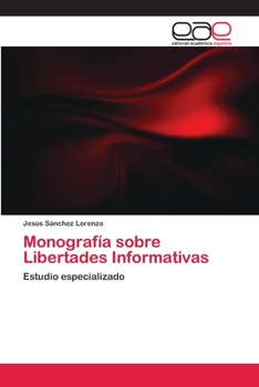 Paperback Monografía sobre Libertades Informativas [Spanish] Book