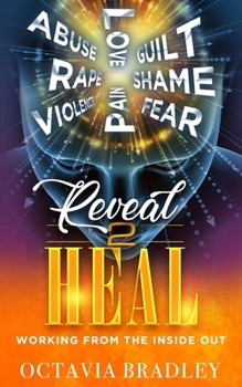 Paperback Reveal 2 Heal: Working From the Inside Out Book