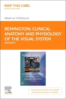 Printed Access Code Clinical Anatomy and Physiology of the Visual System Elsevier eBook on Vitalsource (Retail Access Card): Clinical Anatomy and Physiology of the Visual Book