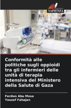 Conformità alle politiche sugli oppioidi tra gli infermieri delle unità di terapia intensiva del Ministero della Salute di Gaza