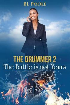 Paperback The Drummer 2: The Battle is Not Yours Book