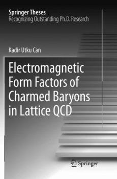 Paperback Electromagnetic Form Factors of Charmed Baryons in Lattice QCD Book