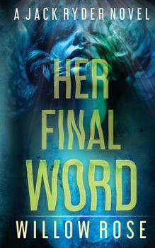 Her Final Word - Book #6 of the Jack Ryder