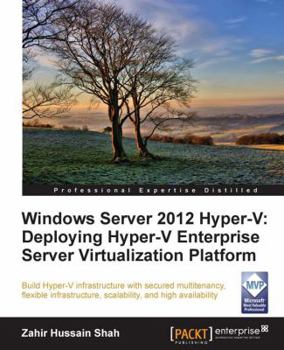 Paperback Windows Server 2012 Hyper-V: Deploying the Hyper-V Enterprise Server Virtualization Platform Book