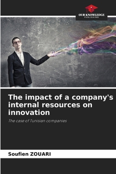 Paperback The impact of a company's internal resources on innovation Book