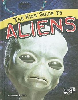 Hardcover The Kids' Guide to Aliens Book