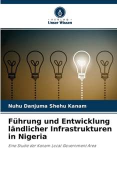 Paperback Führung und Entwicklung ländlicher Infrastrukturen in Nigeria [German] Book