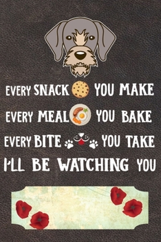 I'll Be Watching You Notebook Journal: 110 Blank Lined Papers - 6x9 Personalized Customized German Wirehaired Pointer Notebook Journal Gift For German Wirehaired Pointer Puppy Owners and Lovers
