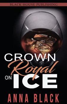 Paperback Crown Royal On Ice: A Boss Love Anthology Book