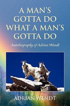 Paperback A Man's Gotta Do What a Man's Gotta Do Book