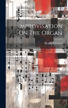 Hardcover Improvisation On The Organ Book