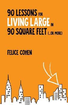 Paperback 90 Lessons for Living Large in 90 Square Feet (...or more) Book