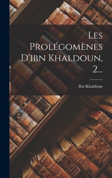 Hardcover Les Prolégomènes D'ibn Khaldoun, 2... [French] Book