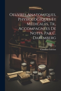 Paperback Oeuvres Anatomiques, Physiologiques Et Médicales, Tr., Accompagnées De Notes, Par C. Daremberg [French] Book