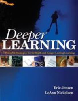 Paperback Deeper Learning: 7 Powerful Strategies for In-Depth and Longer-Lasting Learning Book