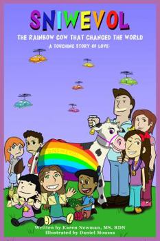 Paperback SNIWEVOL, The Rainbow Cow That Changed the World: A Touching Story of Love Book