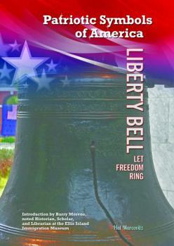 Liberty Bell: Let Freedom Ring - Book  of the Patriotic Symbols of America