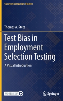 Hardcover Test Bias in Employment Selection Testing: A Visual Introduction Book