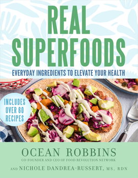 Hardcover Real Superfoods: Everyday Ingredients to Elevate Your Health Book
