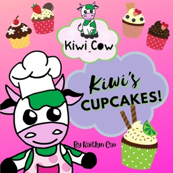 Paperback Kiwi Cow: Kiwi's Cupcakes! Book