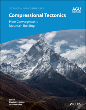 Hardcover Compressional Tectonics: Plate Convergence to Mountain Building Book