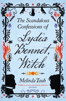 Paperback The Scandalous Confessions of Lydia Bennet, Witch Book