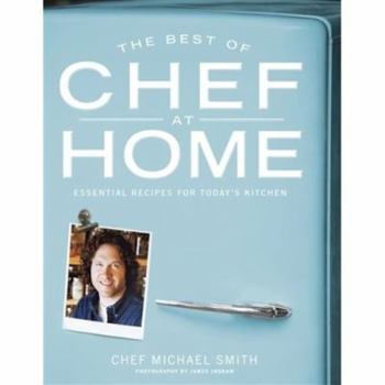 Paperback The Best of Chef at Home: Essential Recipes for Today's Kitchen Book