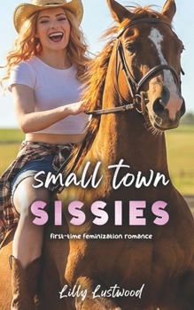 Paperback Small Town Sissies: First-time Feminization Romance Book