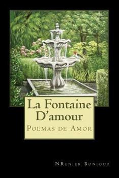 Paperback La Fontaine D'amour: Pour Aujourd 'hui, pour la e'ternite' [Spanish] Book