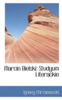 Marcin Bielski : Studyum Literackie