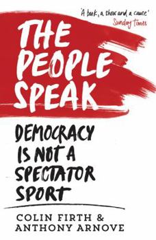 Paperback The People Speak: Democracy Is Not a Spectator Sport Book