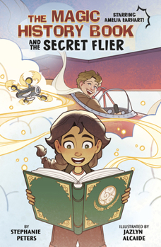 Hardcover The Magic History Book and the Secret Flier: Starring Amelia Earhart! Book