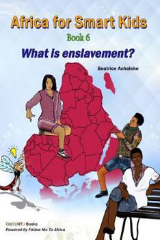 Paperback Africa for Smart Kids Book 6 - What is enslavement?: What is enslavement? Book