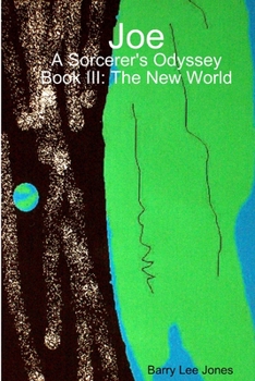 Paperback Joe: A Sorcerer's Odyssey Book III: The New World Book
